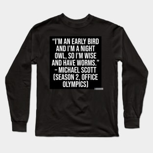 the office funny quote Long Sleeve T-Shirt